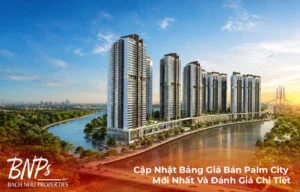 Cập Nhật Bảng Giá Bán Palm City Mới Nhất Và Đánh Giá Chi Tiết
