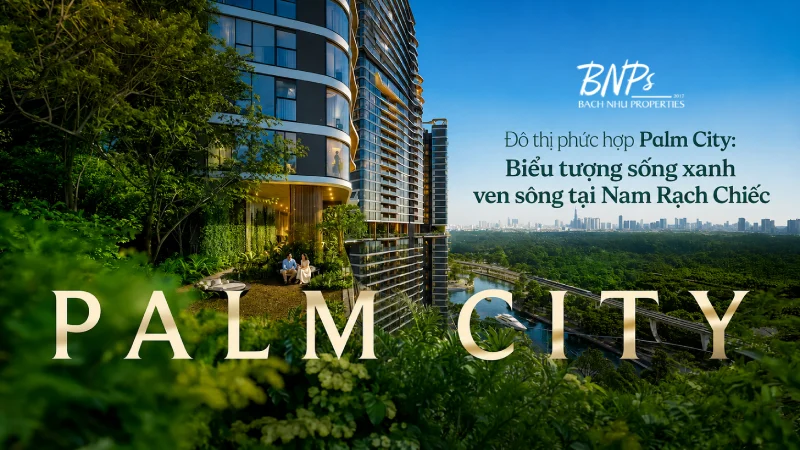 Tổng quan quy hoạch khu đô thị phức hợp Palm City