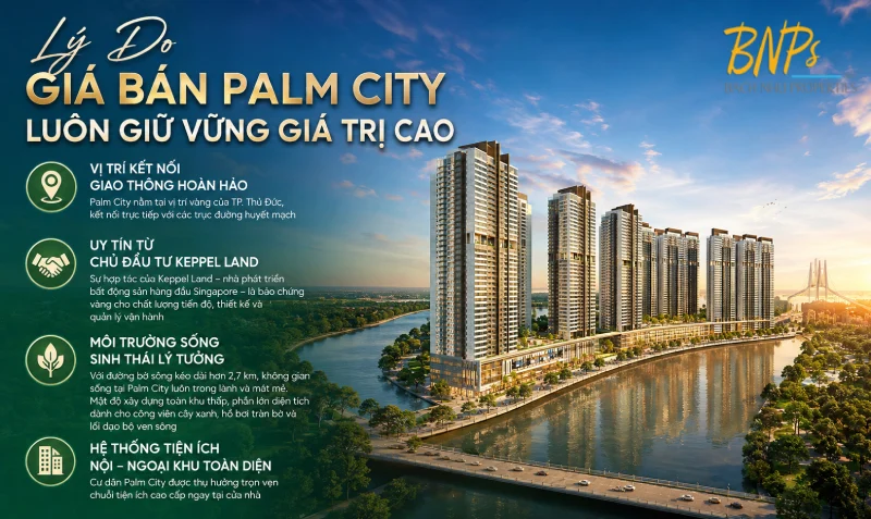 Lý Do Giá Bán Palm City Luôn Giữ Vững Giá Trị Cao - Bách Như Properties - BNPs
